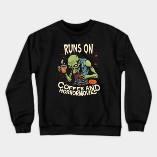 Runs On Coffee And Horror Movies Crewneck Sweatshirt